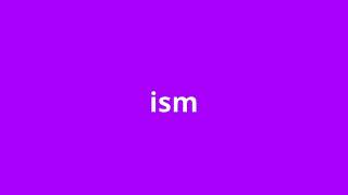 what is the meaning of ism