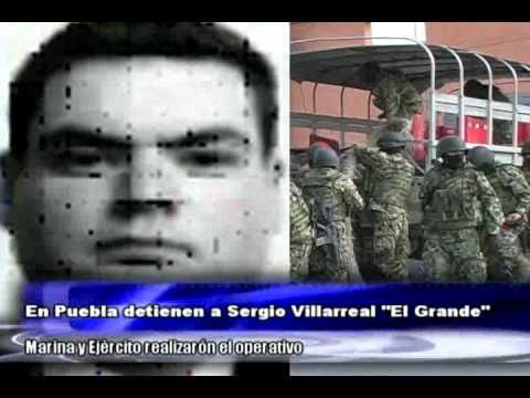 Detienen a Sergio Villarreal Barragn alias El Grande en Puebla