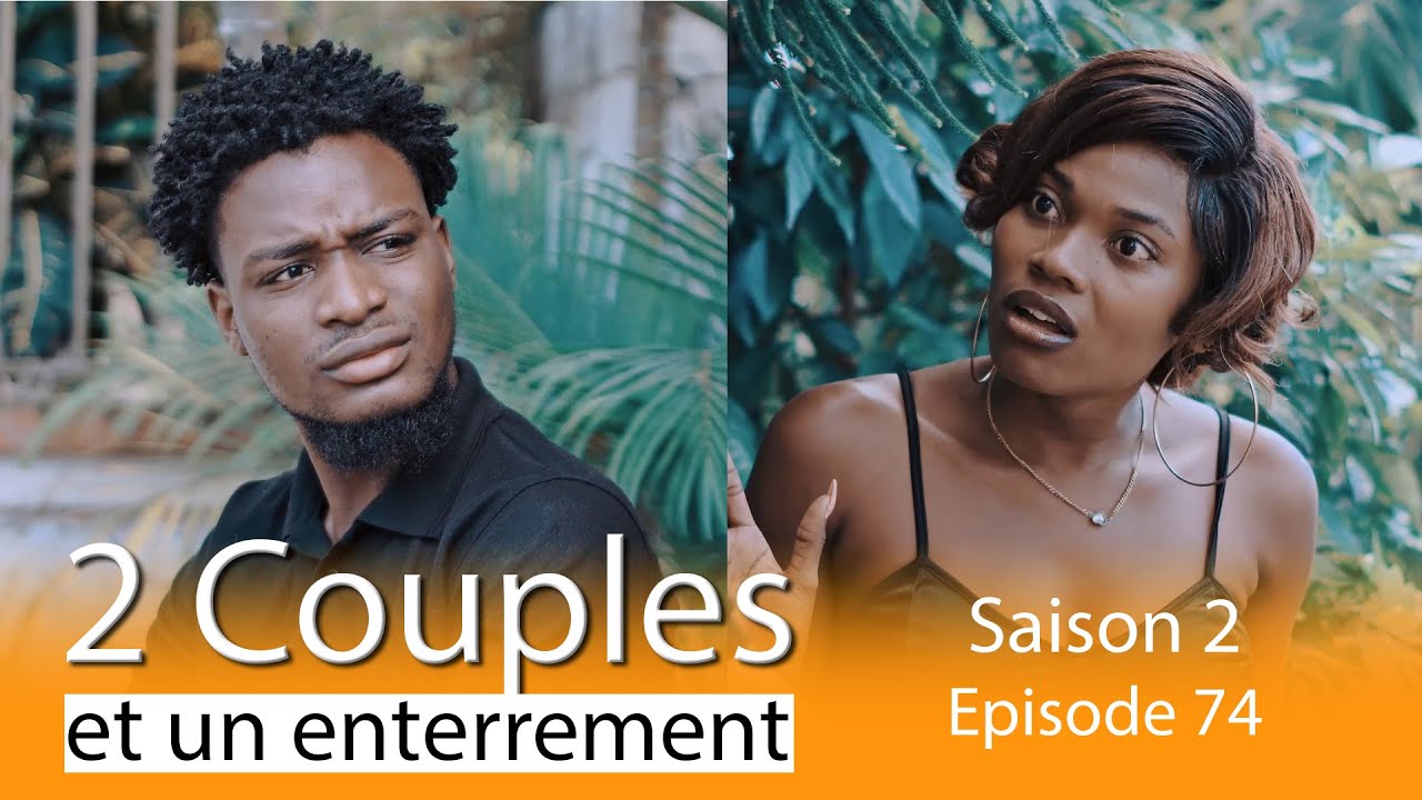2 couples et un enterrement saisons 2 episode 74