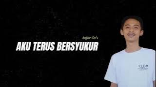 Anjar Ox's - Aku Terus Bersyukur