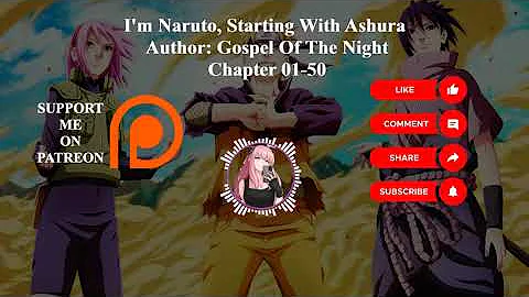 I'm Naruto, Starting With Ashura | Author: Gospel Of The Night | Chapter 01-50 | Audiobook - DayDayNews