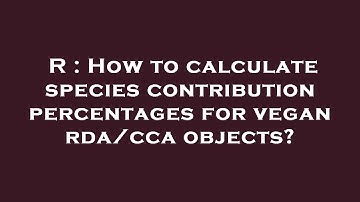 R : How to calculate species contribution percentages for vegan rda/cca objects?