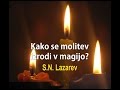 S.N. Lazarev - Kako se molitev izrodi v magijo?