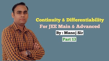 Continuity and Differentiability | PART 13 | IIT JEE MATHS (Main+ Advanced)  | RBSE | CBSE