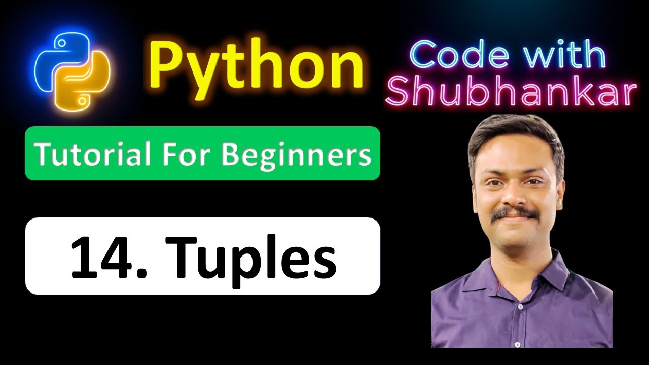 14. Tuples in Python | Python Tutorial For Beginners | Code with ...