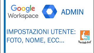 Amministratore G Workspace - Impostazioni Utente Da Console Admin By The Web Prof
