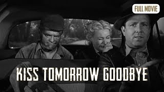 Kiss Tomorrow Goodbye | English Full Movie | Crime Film-Noir Thriller