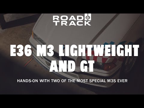 BMW E36 M3 Lightweight and GT: What Makes Them So Special?