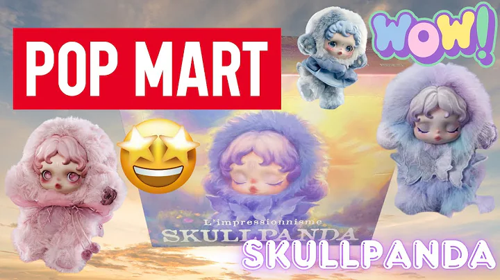 POPMART SKULLPANDA (L’impressionnisme) Plushies ASMR Unboxing  