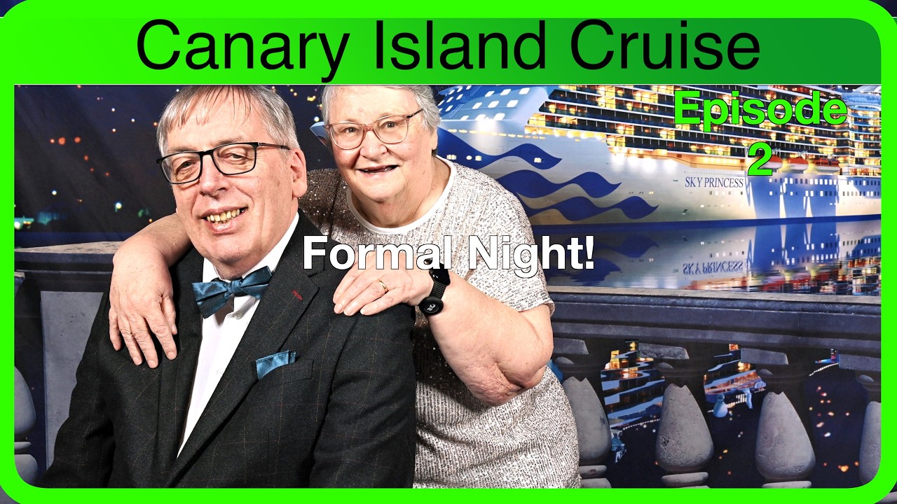 Sky Princess April 2026  Canary Islands Cruise - Part 2: Formal Night