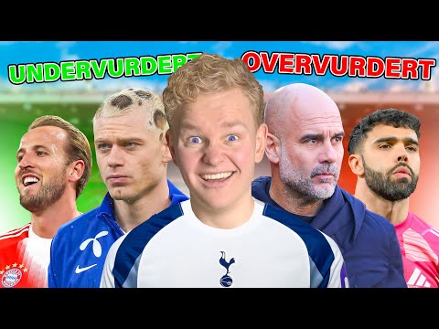 Mest OVERVURDERTE og UNDERVURDERTE i fotball 2026!