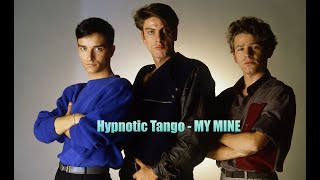 Hypnotic Tango MY MINE - 1983 - HQ - Italo Disco