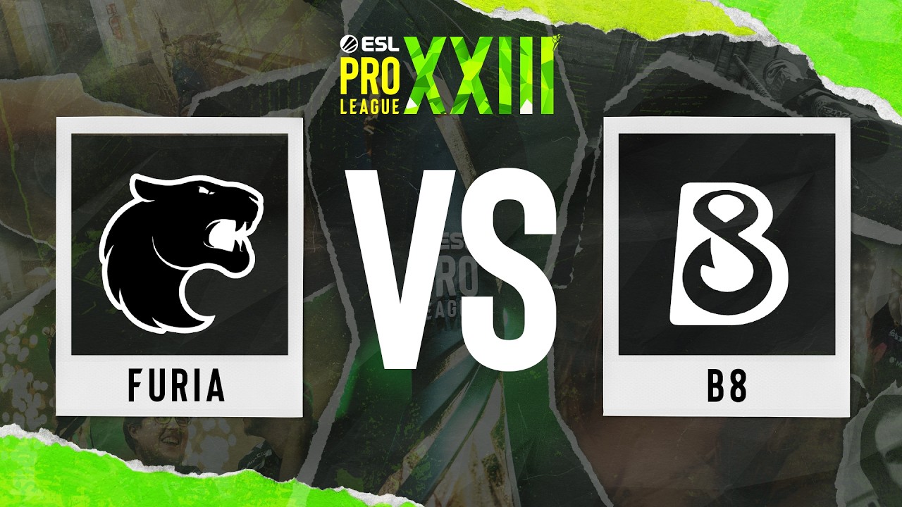 FURIA vs. B8 - ESL Pro League Season 23 - Stage 2