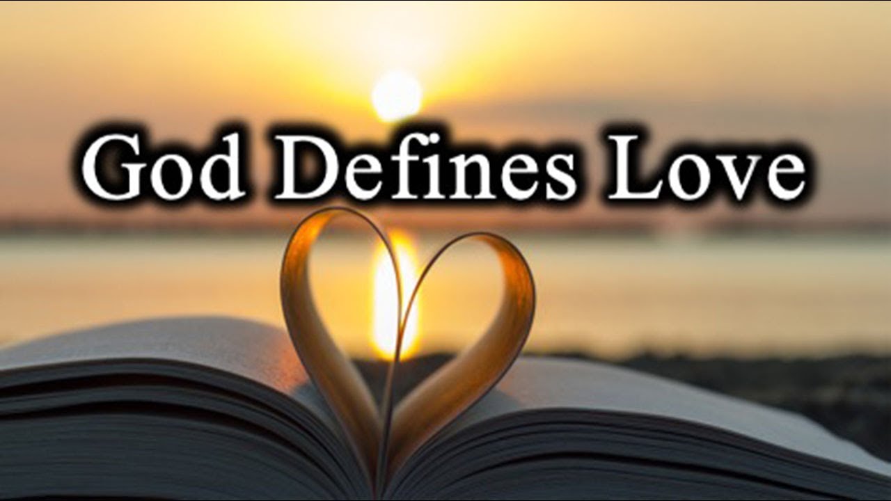 God Defines Love June 27th 2021 YouTube