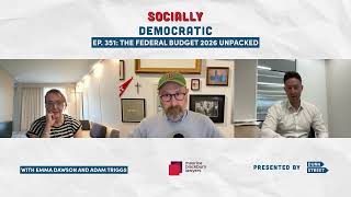 351: The Federal Budget 2026 Unpacked | Australia's Labor Podcast