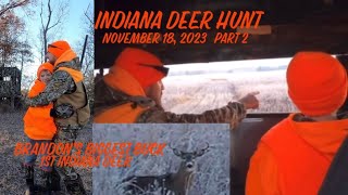 Indiana Deer Hunt, 2023 PART 2 Brandon’s Biggest Buck 1st Indiana Deer by Northern Hoosier Outdoors 463 views 5 months ago 21 minutes