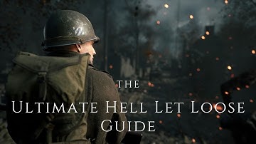 Ultimate Hell Let Loose Beginners Guide 2025 - Best FPS, Tanks, Infantry, Arty, Sniper