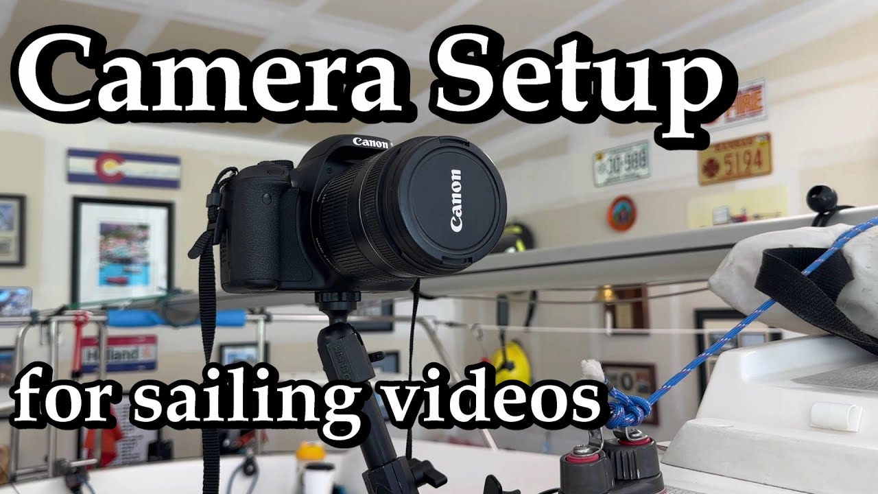 Camera Setup for Sailing Videos