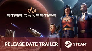 Star Dynasties - Early Access Release Date Trailer