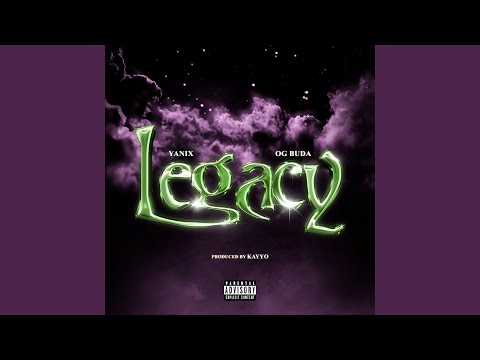 Legacy (feat. OG Buda)