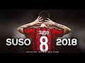 Suso 2018  best skills  goals  ac milan 