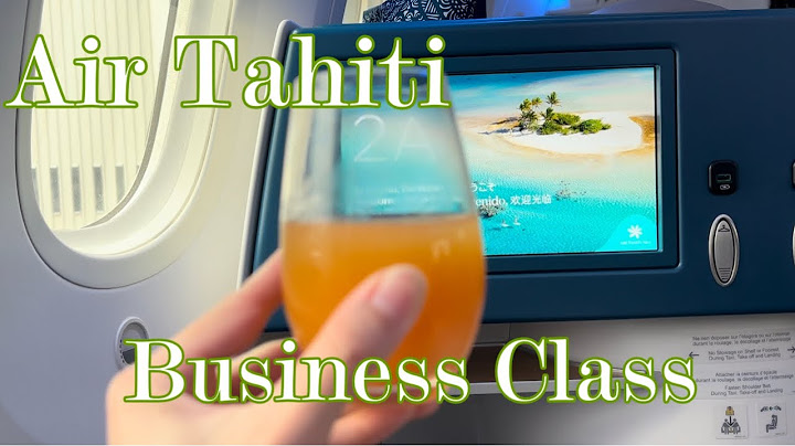 Air tahiti nui business class review năm 2024