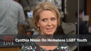 Cynthia Nixon: Homeless LGBT youth is ‘The AIDS Crisis Of This Generation’