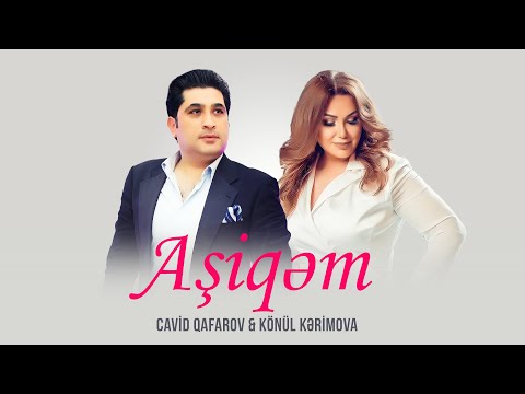 Konul Kerimova & Cavid Qafarov – Asiqem