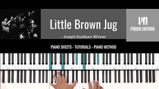 Little Brown Jug - Joseph Eastburn Winner (Sheet Music - Piano Solo - Piano Cover - Tutorial)