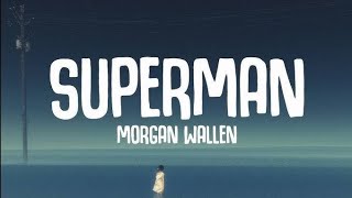 Morgan Wallen – Superman (Emotional Lyrics Video)