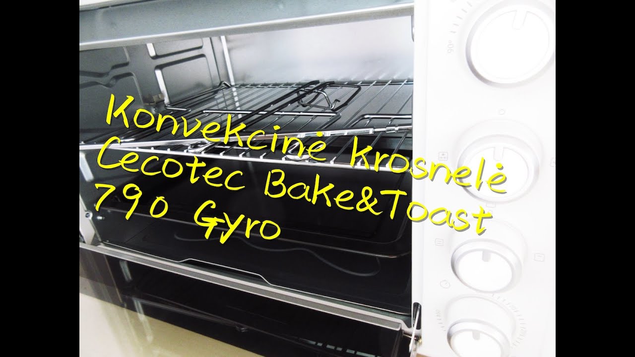 unbox - Elektrinė krosnelė Cecotec Bake\u0026Toast 790 Gyro / Vegan Pipiras -  YouTube
