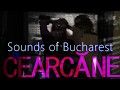 Cearcne  sounds of bucharest  mood docuart