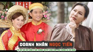 Chân dung đại gia nuôi diễn viên QUÝ BÌNH NGỌC TIỀN 2 đời chồng 'quyết sinh con' cho chồng dù đã n