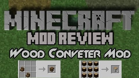 Minecraft - Wood Converter Mod Review (1.4.6)