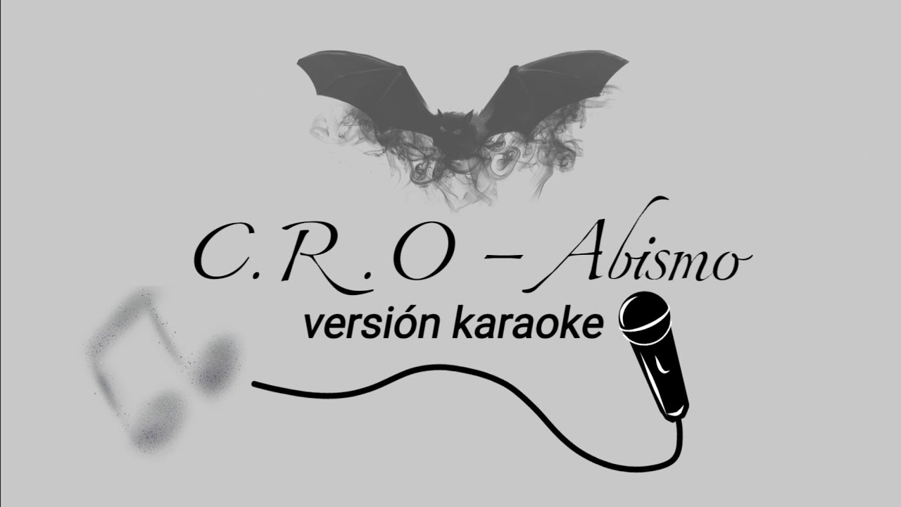 C.R.O - Abismo (Versión Karaoke)