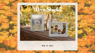 Wyn Starks "Mom Of Mine" (Official Lyric Video)