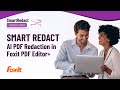 Master AI-Powered PDF Redaction with Smart Redact in Foxit PDF Editor+ | Step-by-Step Tutorial