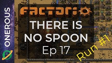 Factorio There Is No Spoon (First Run) Ep 17: Purple Science