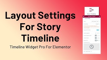 Timeline Widget Pro For Elementor  −Layout settings For Story Timeline