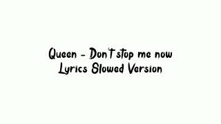 Queen - Don't stop me now | Lyrics Slowed Version