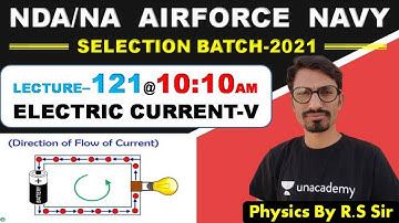 Physics ELECTRIC CURRENT - V ( Lecture- 121 )//NDA-AIRFORCE-NAVY// BY- R.S SIR // @R.S SIR