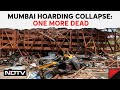 Hoarding Collapse In Mumbai: One More Dead