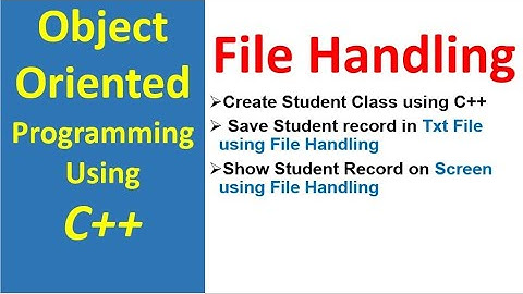 File Handling C++ using Object Oriented Programming | Write and Read Data using File Handling