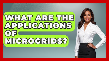 What Are The Applications Of Microgrids? - Civil Engineering Explained