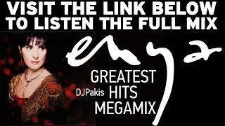 ENYA - Greatest Hits Megamix by DJPakis  LINK BELOW