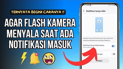 Cara Mengaktifkan Notifikasi Flash Kamera HP Samsung A15