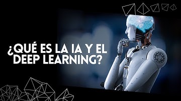 AI- Que es la inteligencia Artificial y el Aprendizaje profundo?