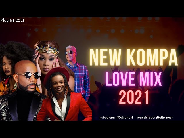 New mix kompa love 2021/ Kai/ Ekip /Blondedy Ferdinand/ Jim Rama/ Anie Alerte/ Tjo Zenny/ D-Perfect. class=