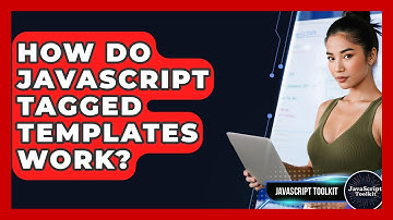 How Do JavaScript Tagged Templates Work? - JavaScript Toolkit