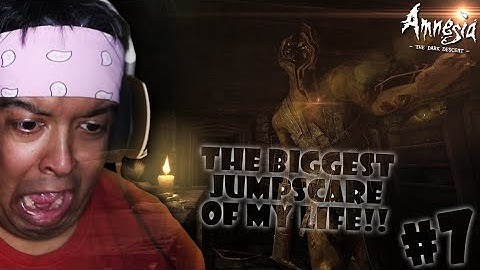 THE BIGGEST JUMPSCARE OF MY LIFE || Amnesia The Dark Descent || Part 7